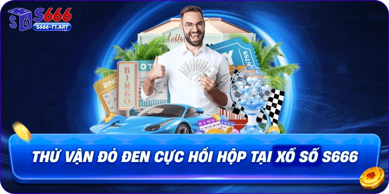 Thử vận đỏ đen cực hồi hộp tại xổ số S666